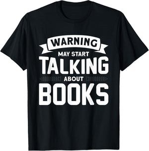 Warning I May Start Talking About Books T-Shirt - T-Shirt | Black