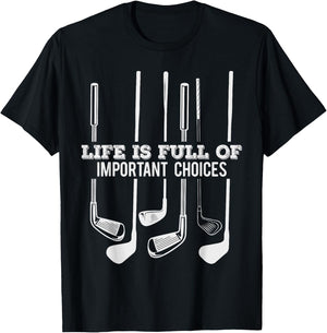 Funny Life is Full of Important Choices T-Shirt - T-Shirt | Black