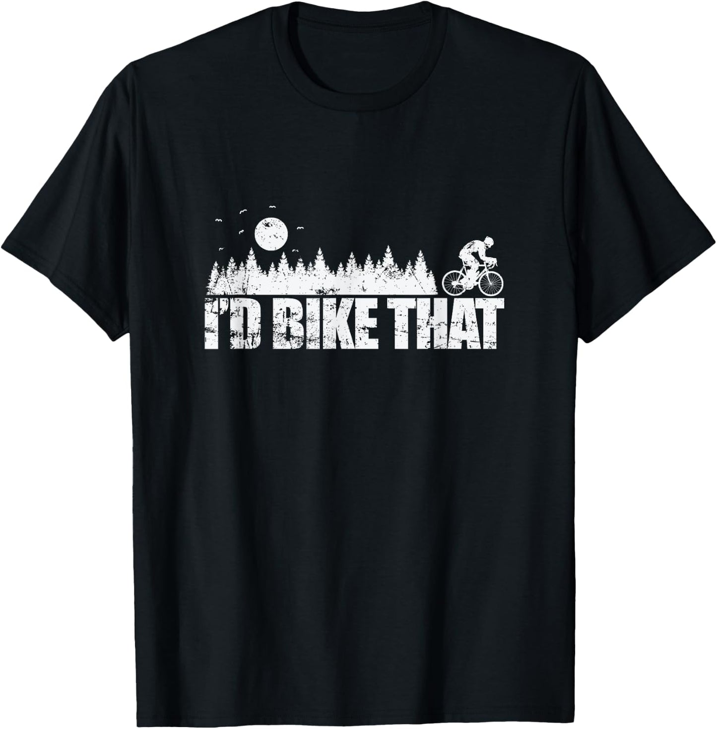 I'd Bike That Cycling fun without any Limits T-Shirt - T-Shirt | Black