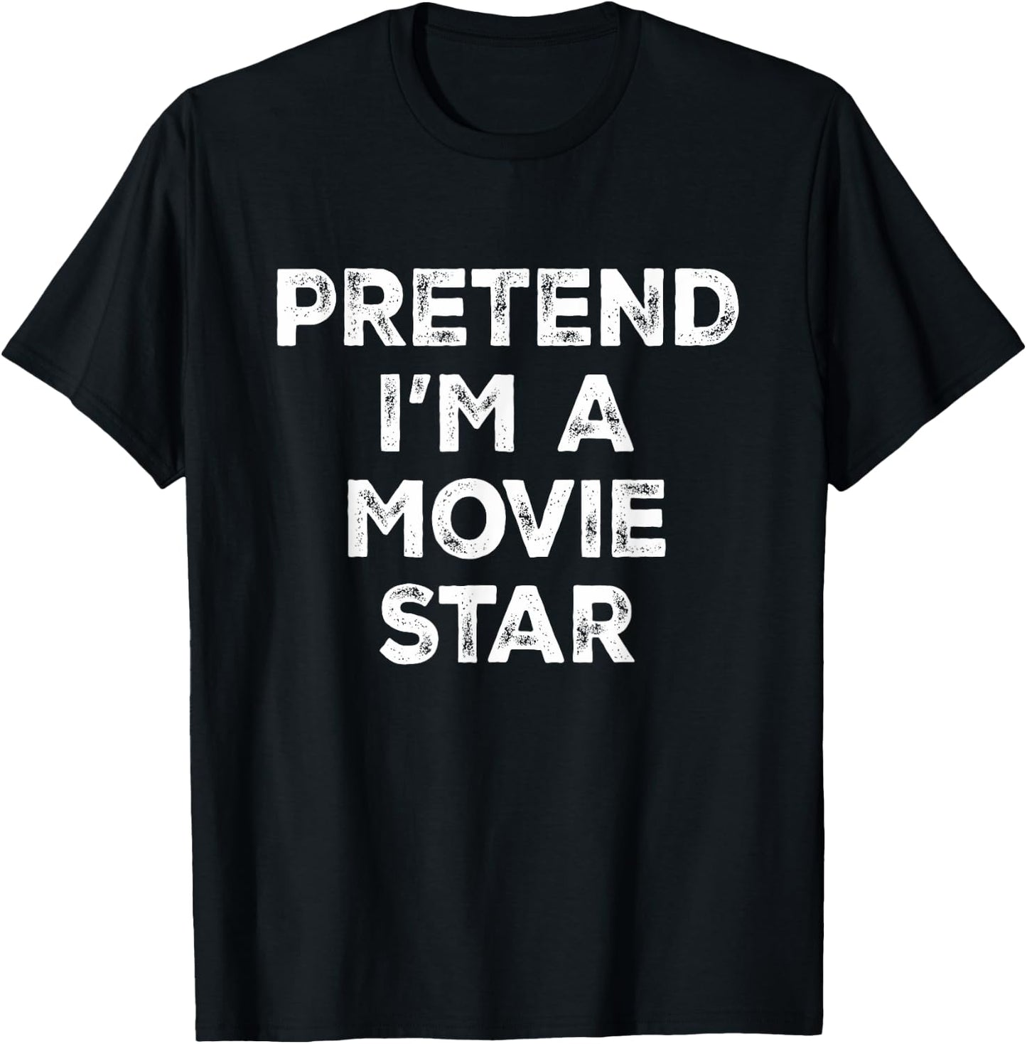 Pretend I'm A Movie Star Lazy Halloween Costume T-Shirt - T-Shirt | Black