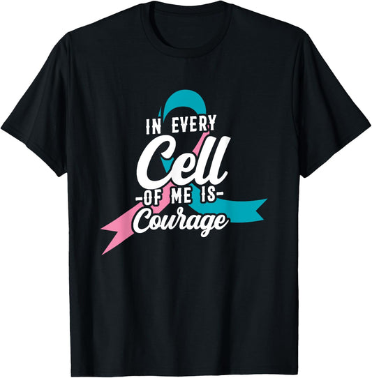 In Every Cell Of Me Is Courage Breast Cancer Awareness T-Shirt - T-Shirt | Black