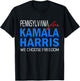 Pennsylvania for Kamala Harris 2024 We Choose Freedom T-Shirt - T-Shirt | Black