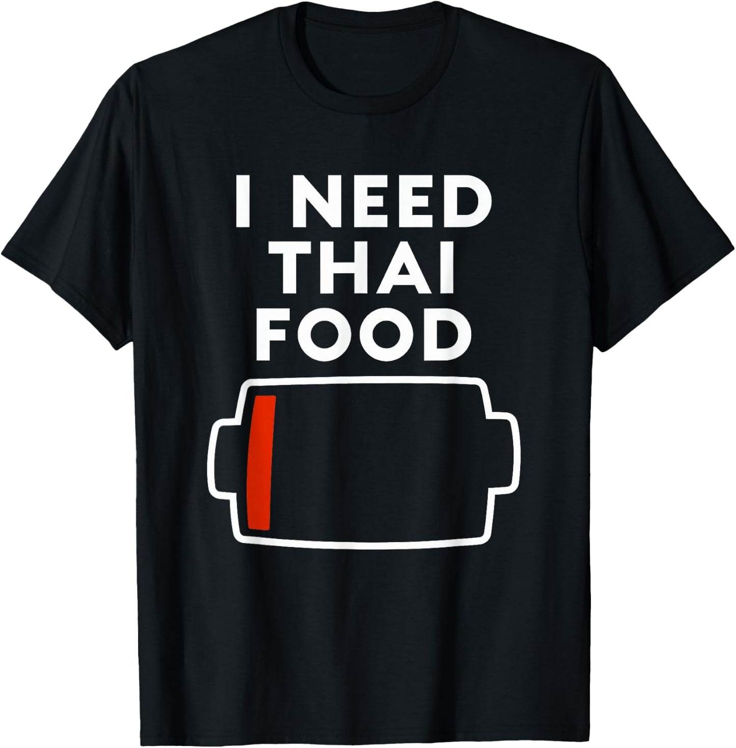 I Need Thai Food Funny Thai Food Lovers Food Love T-Shirt - T-Shirt | Black