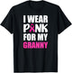 I Wear Pink For Granny Pink Ribbon Breast Cancer Awareness T-Shirt - T-Shirt | Black