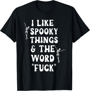 I Like Spooky Things And The Word Fck Skeleton Dancing T-Shirt - T-Shirt | Black