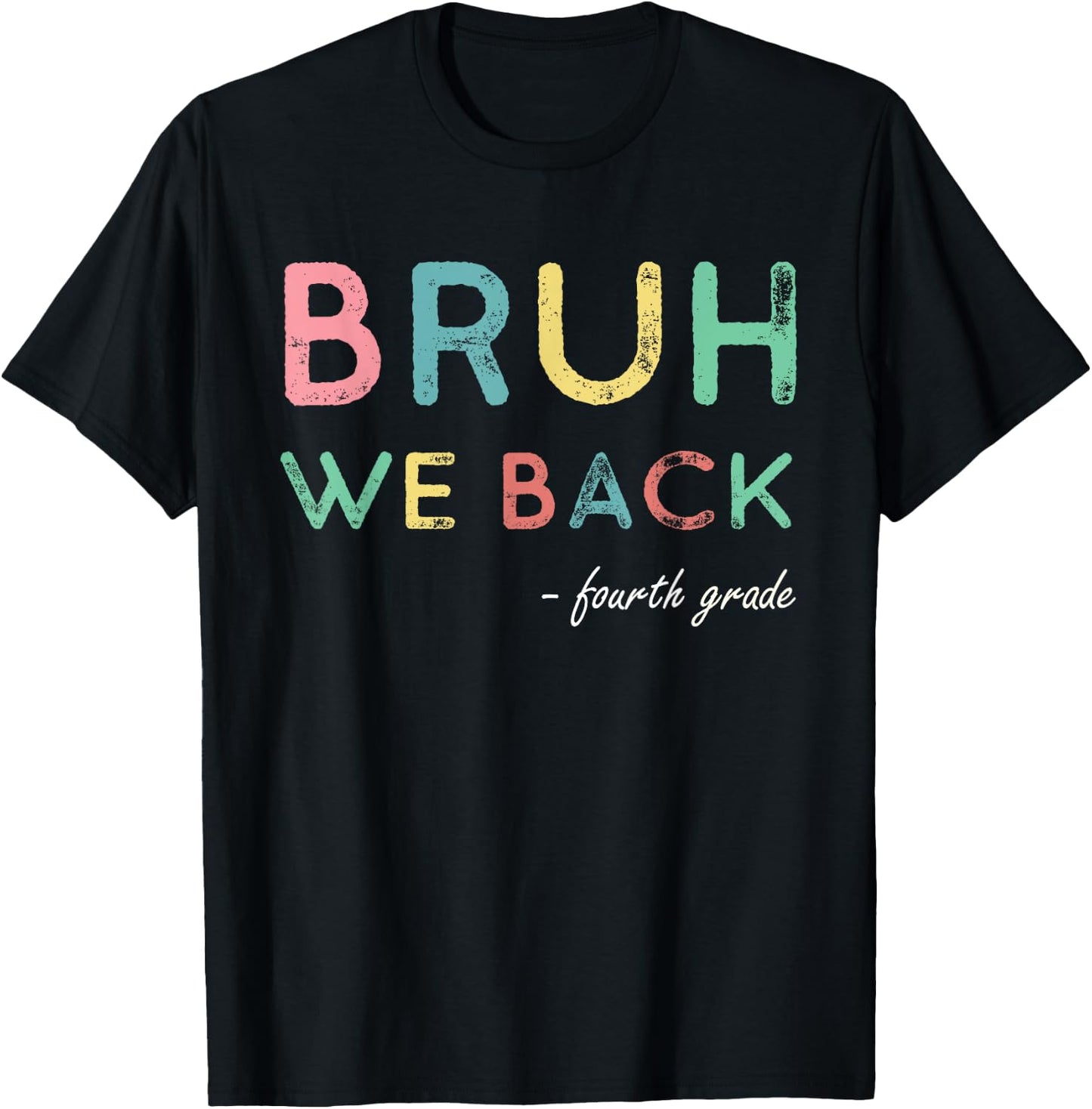 4th Grade First Day Of School Bruh We Back For Fourth Grader T-Shirt - T-Shirt | Black