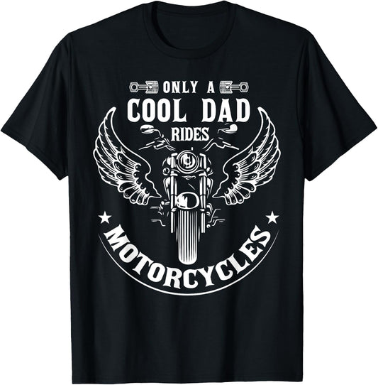 Only A Cool Dad Rides Motorcycles Biker Papa Father's Day T-Shirt - T-Shirt | Black