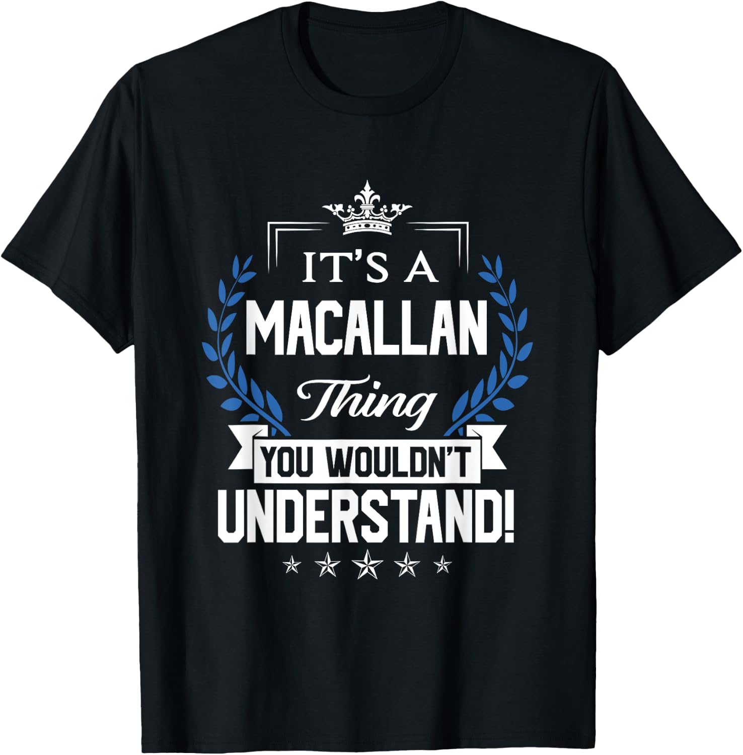 Macallan Name - Macallan Thing Name You Wouldn't Understand T-Shirt - T-Shirt | Black