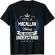 Macallan Name - Macallan Thing Name You Wouldn't Understand T-Shirt - T-Shirt | Black