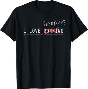Funny I Love Running But Actually Love Sleeping T-Shirt - T-Shirt | Black