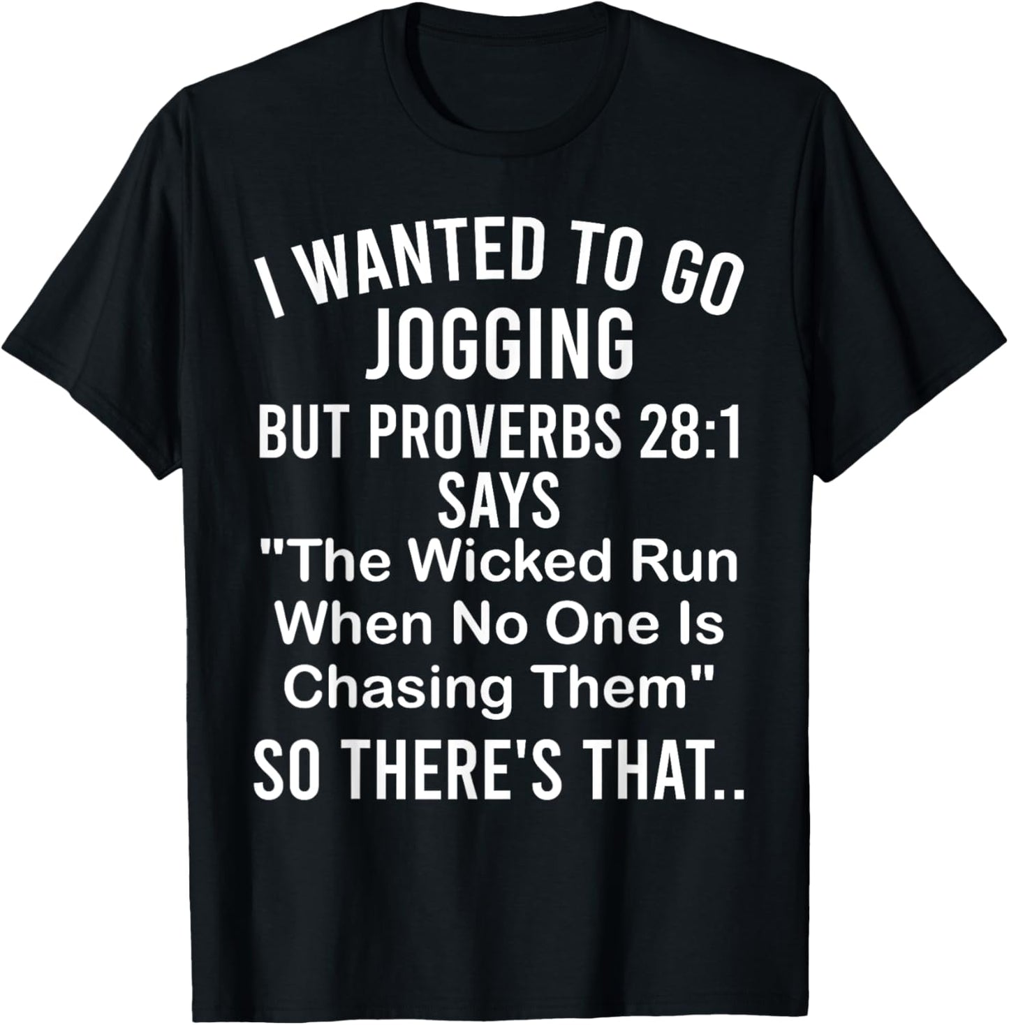 Gym Training - The Wicked Run When No One Is Chasing Them T-Shirt - T-Shirt | Black