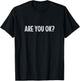 Are You Ok? - Vintage Style T-Shirt - T-Shirt | Black