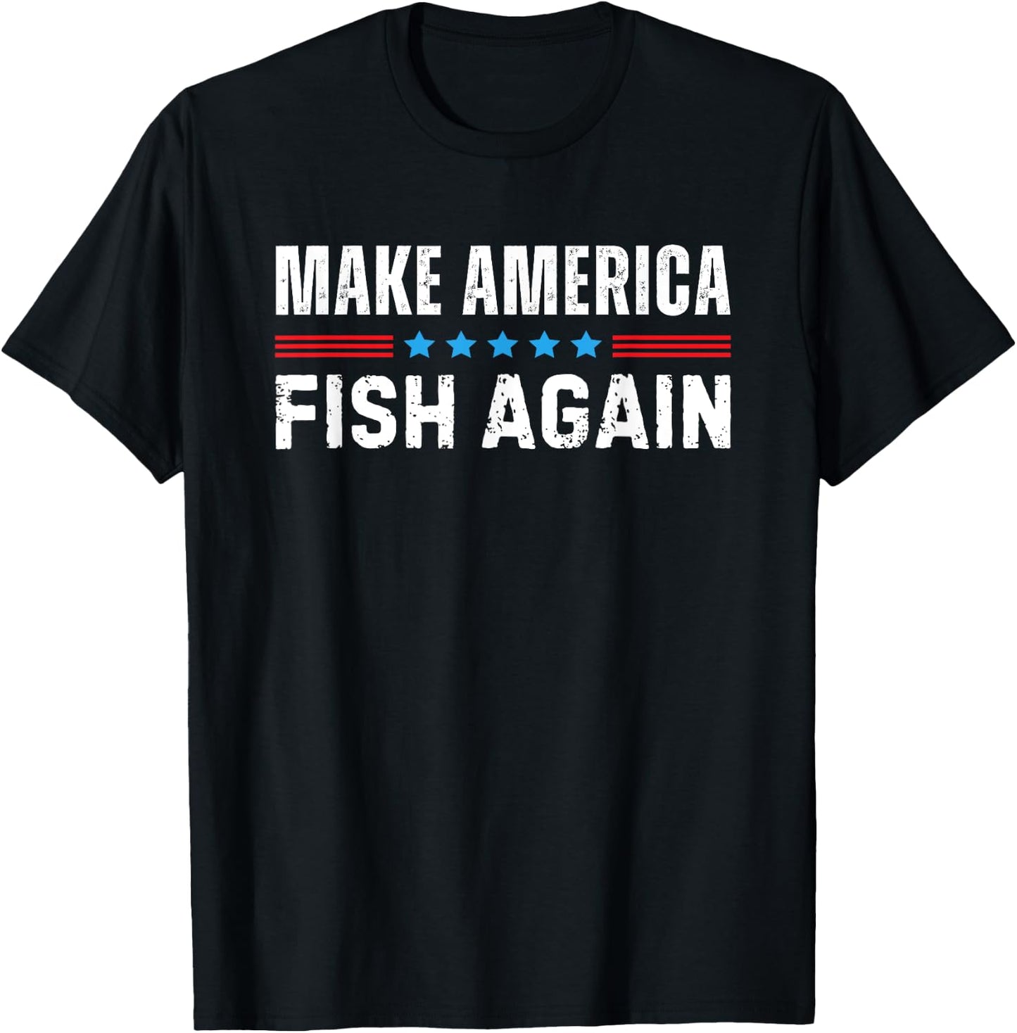 Make America Fish Again T-Shirt - T-Shirt | Black