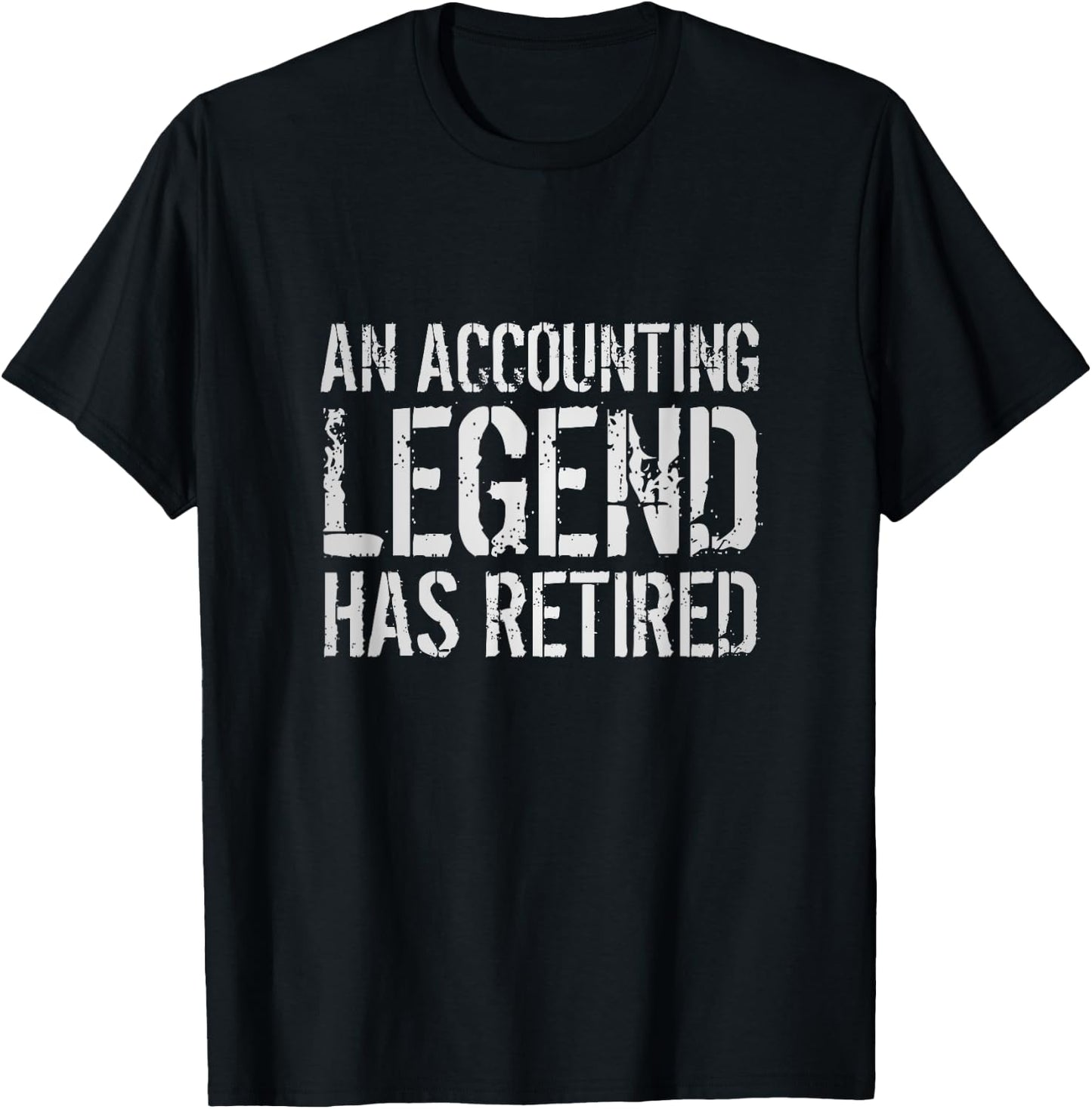 An Accounting Legend Has Retired Retirement Quote Saying T-Shirt - T-Shirt | Black