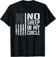 No Sheep In My Circle - USA Patriotic Lions Wolves Not Sheep Men T-Shirt - T-Shirt | Black