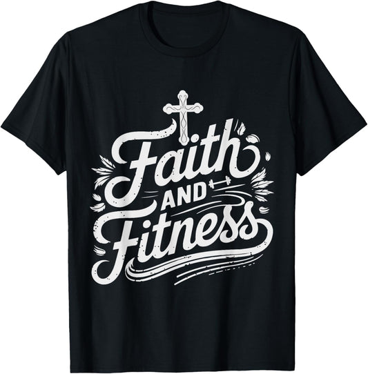 Faith And Fitness Inspirational Quote Design T-Shirt - T-Shirt | Black