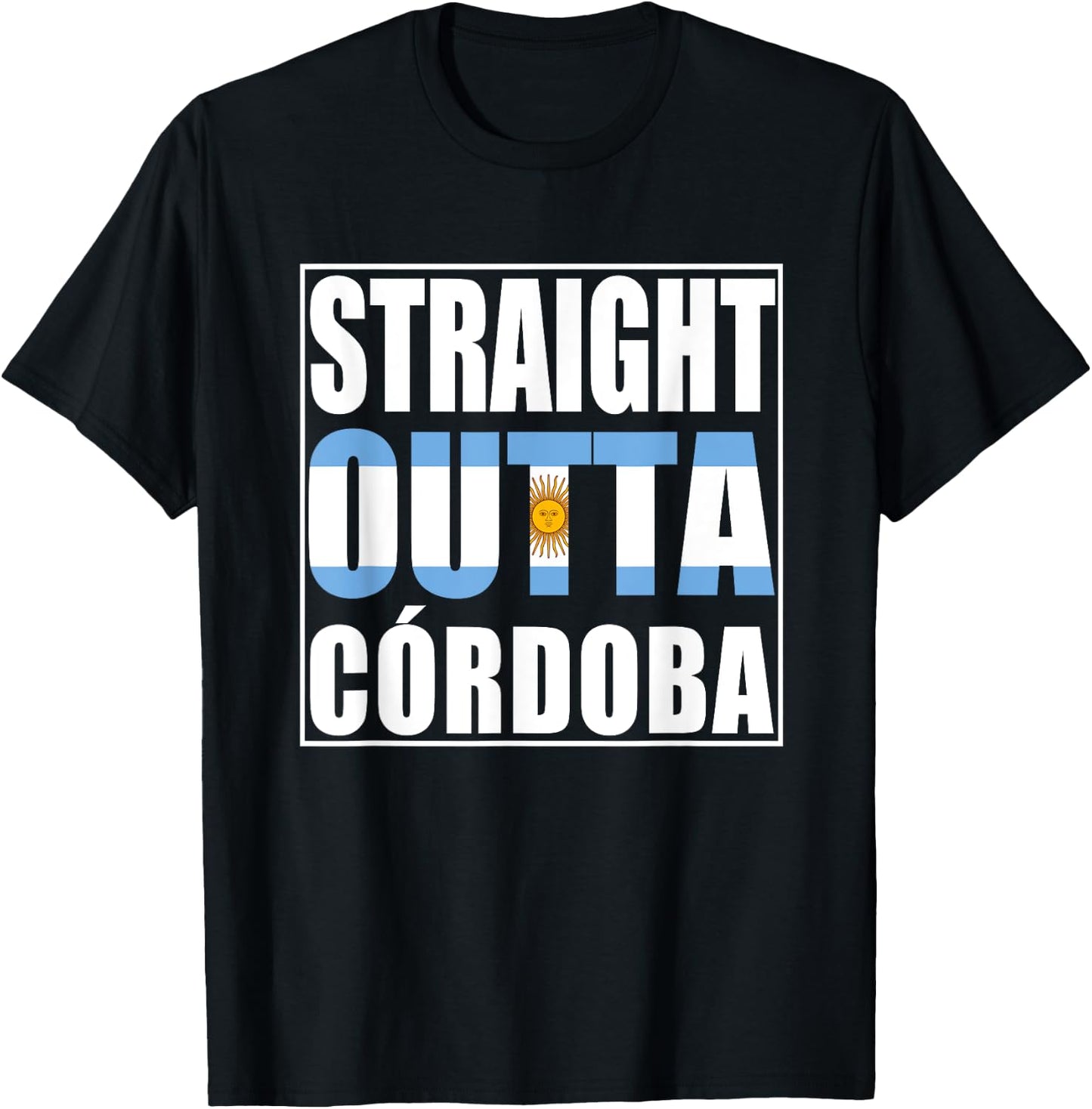 Straight Outta Cordoba Argentina T-Shirt - T-Shirt | Black