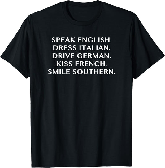 Dress Italian Drive German Kiss French - Funny T Shirt T-Shirt - T-Shirt | Black