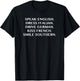 Dress Italian Drive German Kiss French - Funny T Shirt T-Shirt - T-Shirt | Black