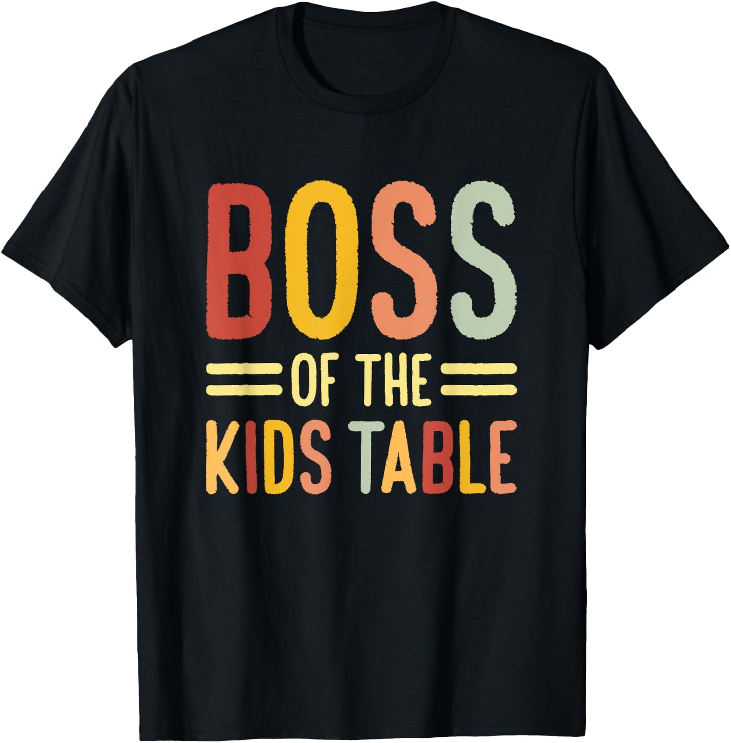 Boss Of The Kids Table T-Shirt - T-Shirt | Black
