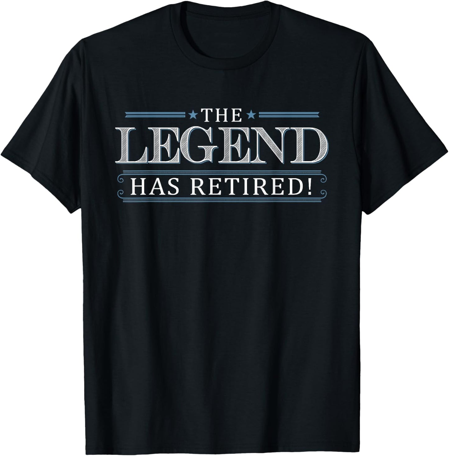 Retirement Gift Legend Has Retired Boss Manager Work T-Shirt - T-Shirt | Black