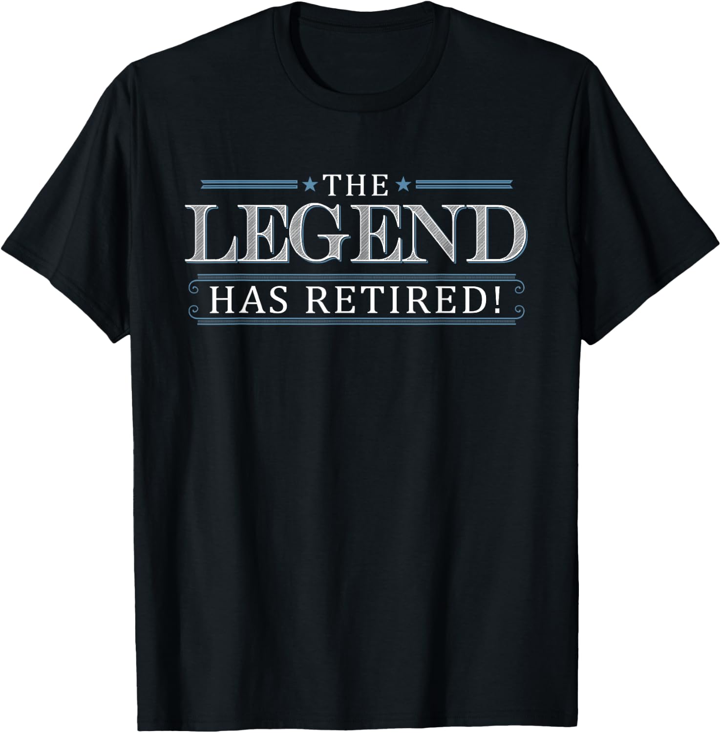 Retirement Gift Legend Has Retired Boss Manager Work T-Shirt - T-Shirt | Black