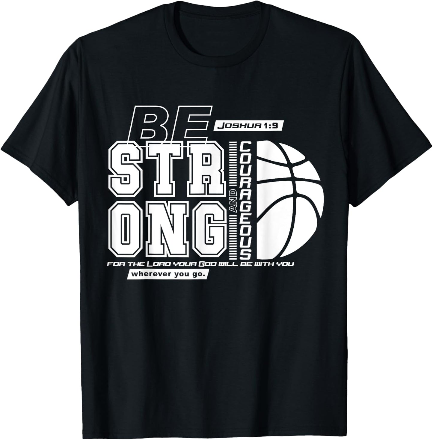 Christian Basketball Bible Verse / Strong Courageous Faith T-Shirt - T-Shirt | Black