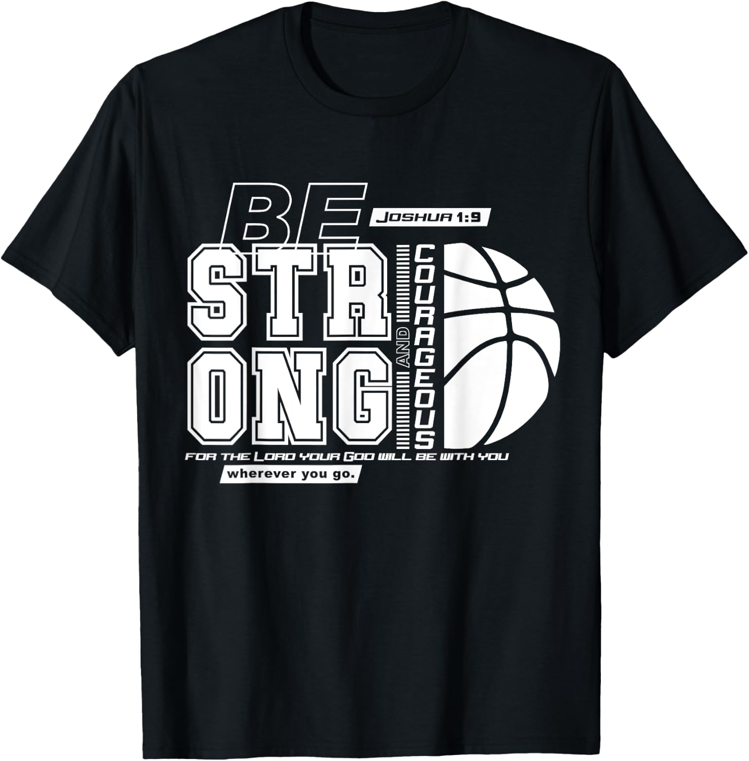 Christian Basketball Bible Verse / Strong Courageous Faith T-Shirt - T-Shirt | Black