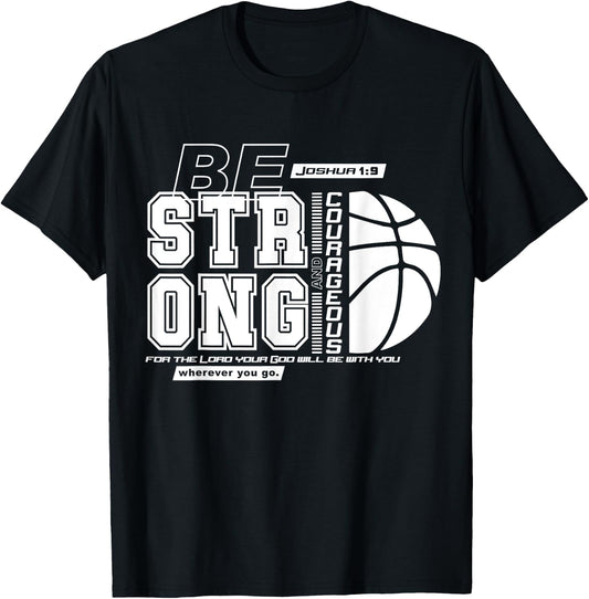 Christian Basketball Bible Verse / Strong Courageous Faith T-Shirt - T-Shirt | Black