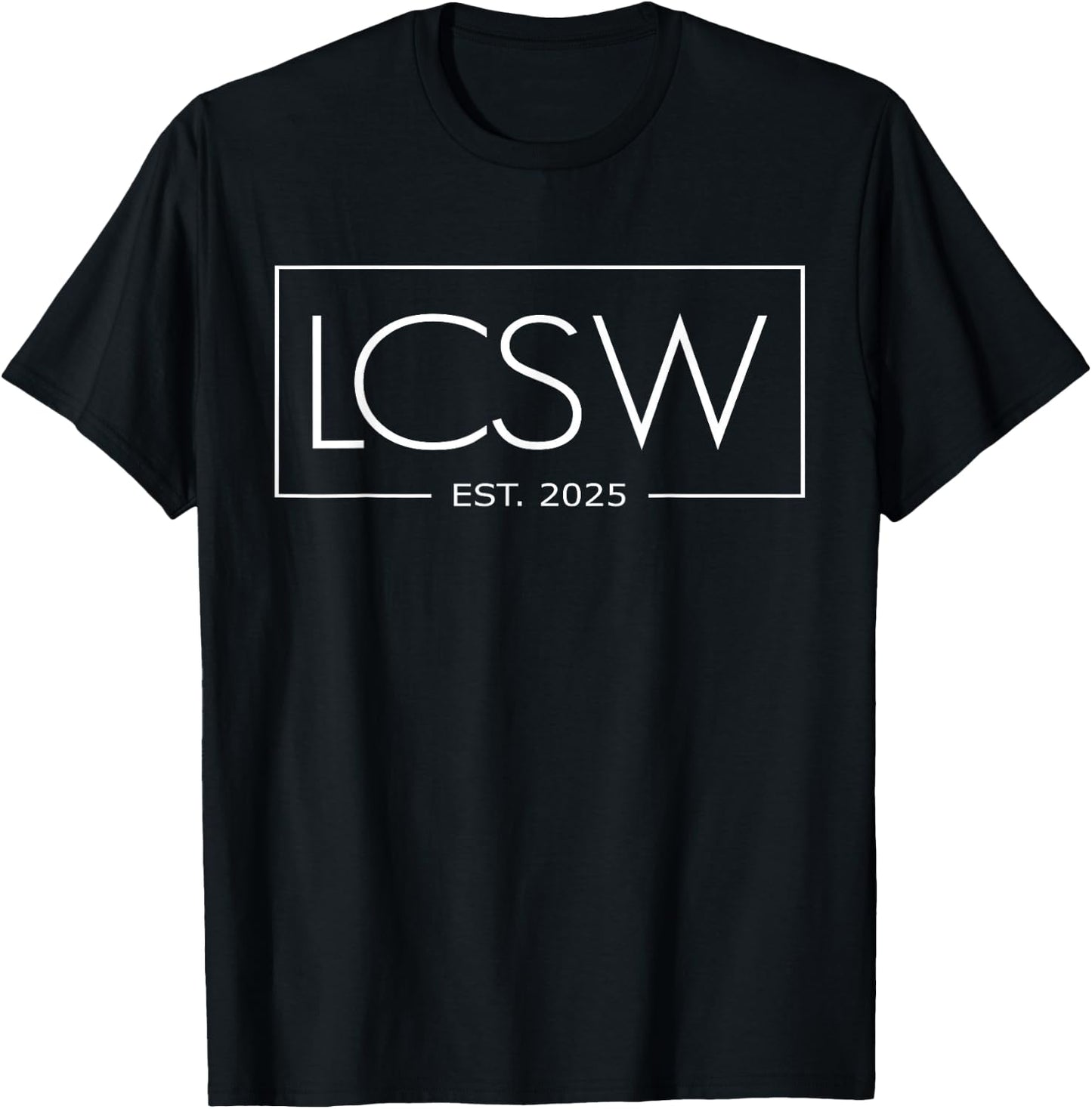LCSW Est 2025 Graduation Licensed Clinical Social Worker T-Shirt - T-Shirt | Black