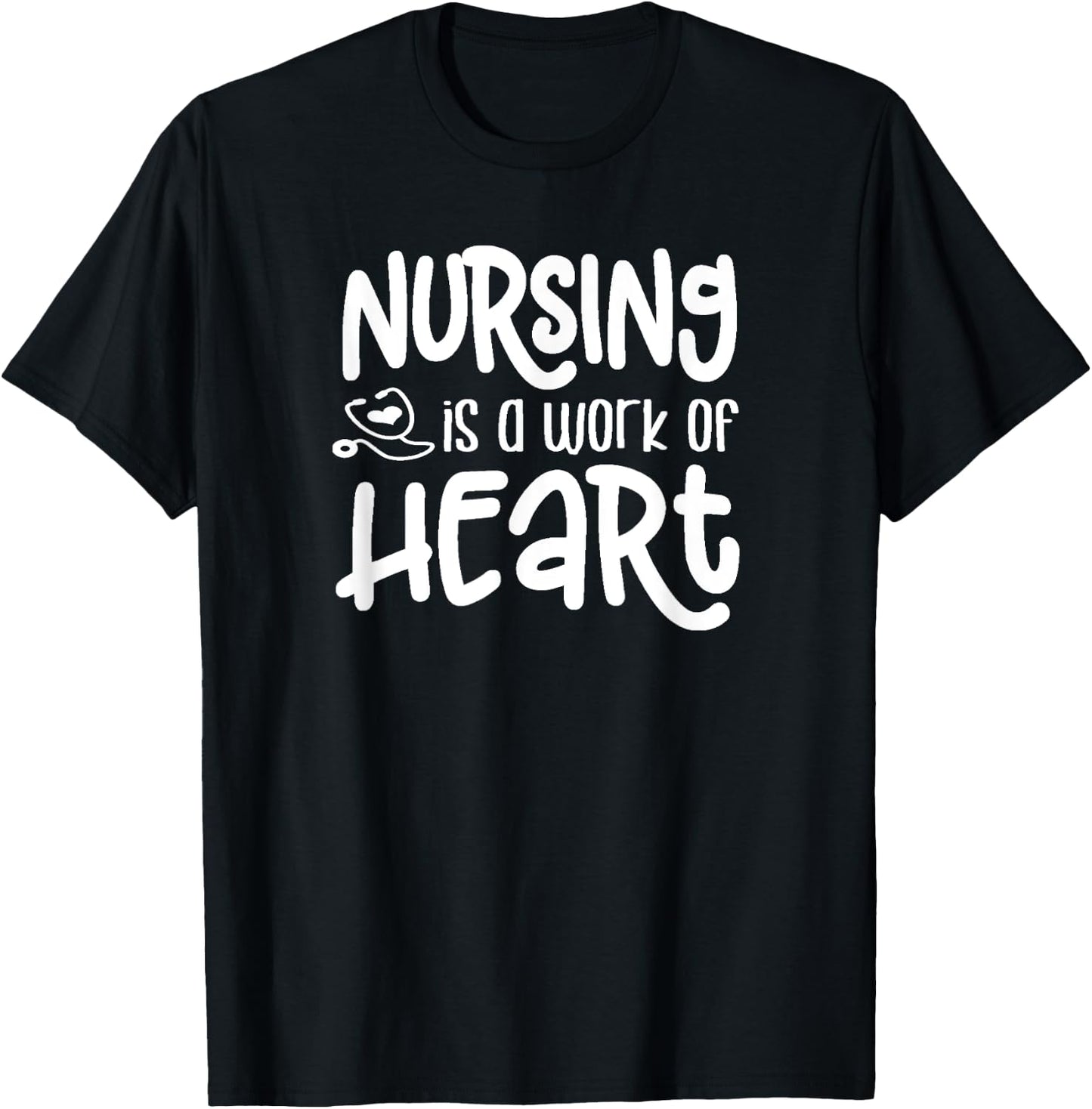 Nursing is a Work of Heart - Gift Nurses T-Shirt - T-Shirt | Black