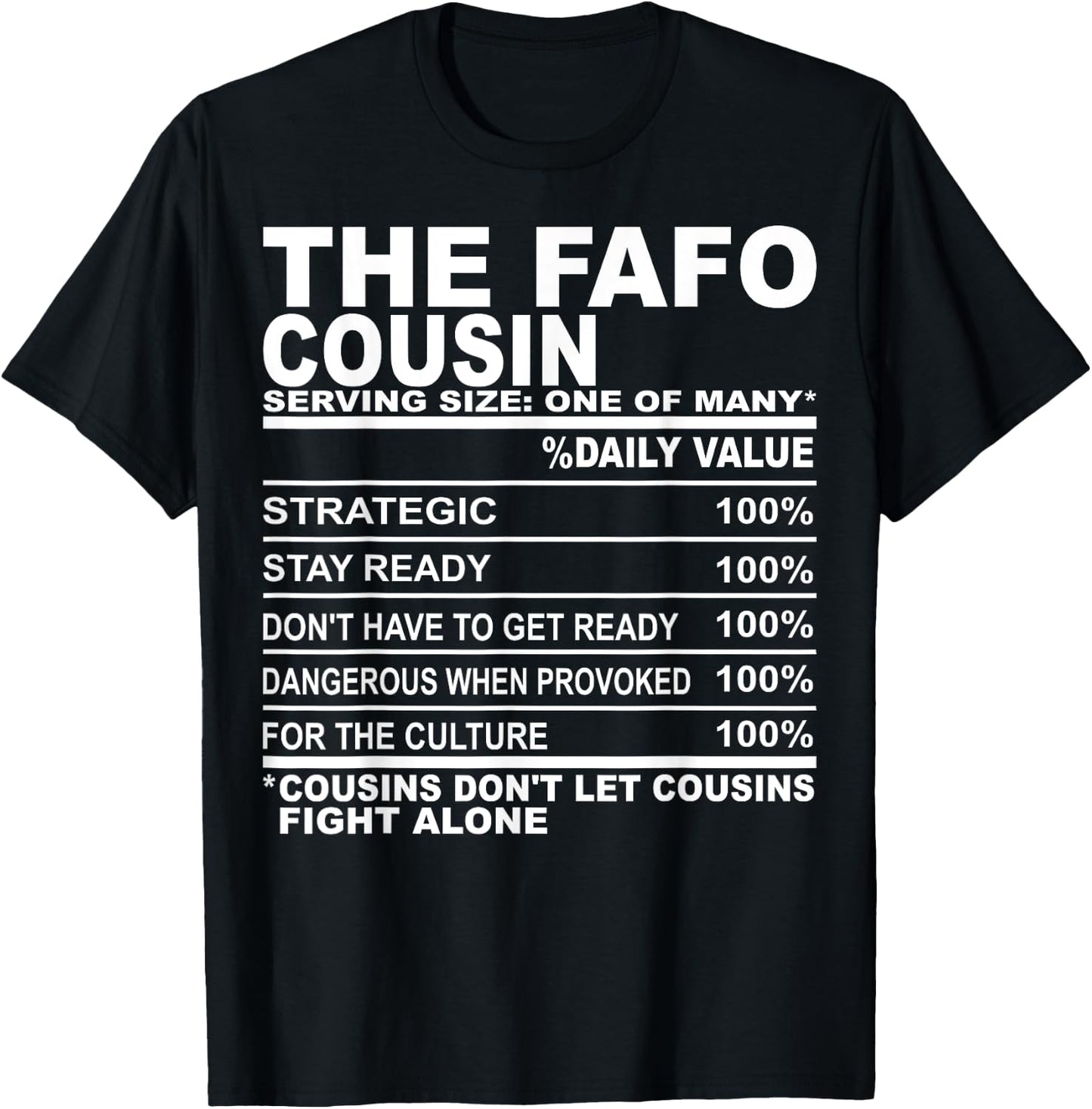 The fafo cousin nutrition facts funny cousins men women T-Shirt - T-Shirt | Black