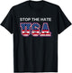Stop the hate America USA Election T-Shirt - T-Shirt | Black