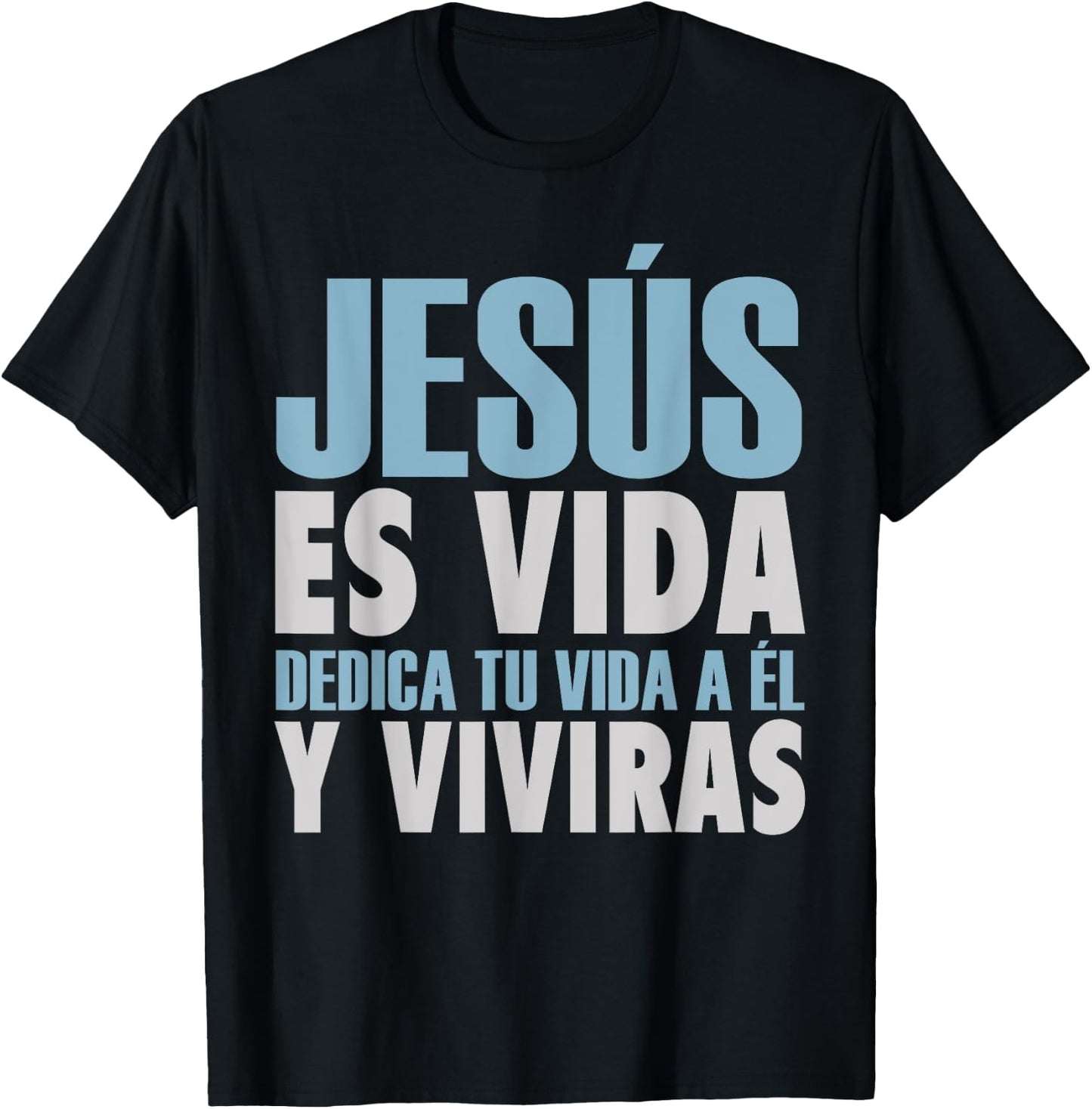 Jesus Es Vida, Spanish , Spanish Christian Shirt T-Shirt - T-Shirt | Black