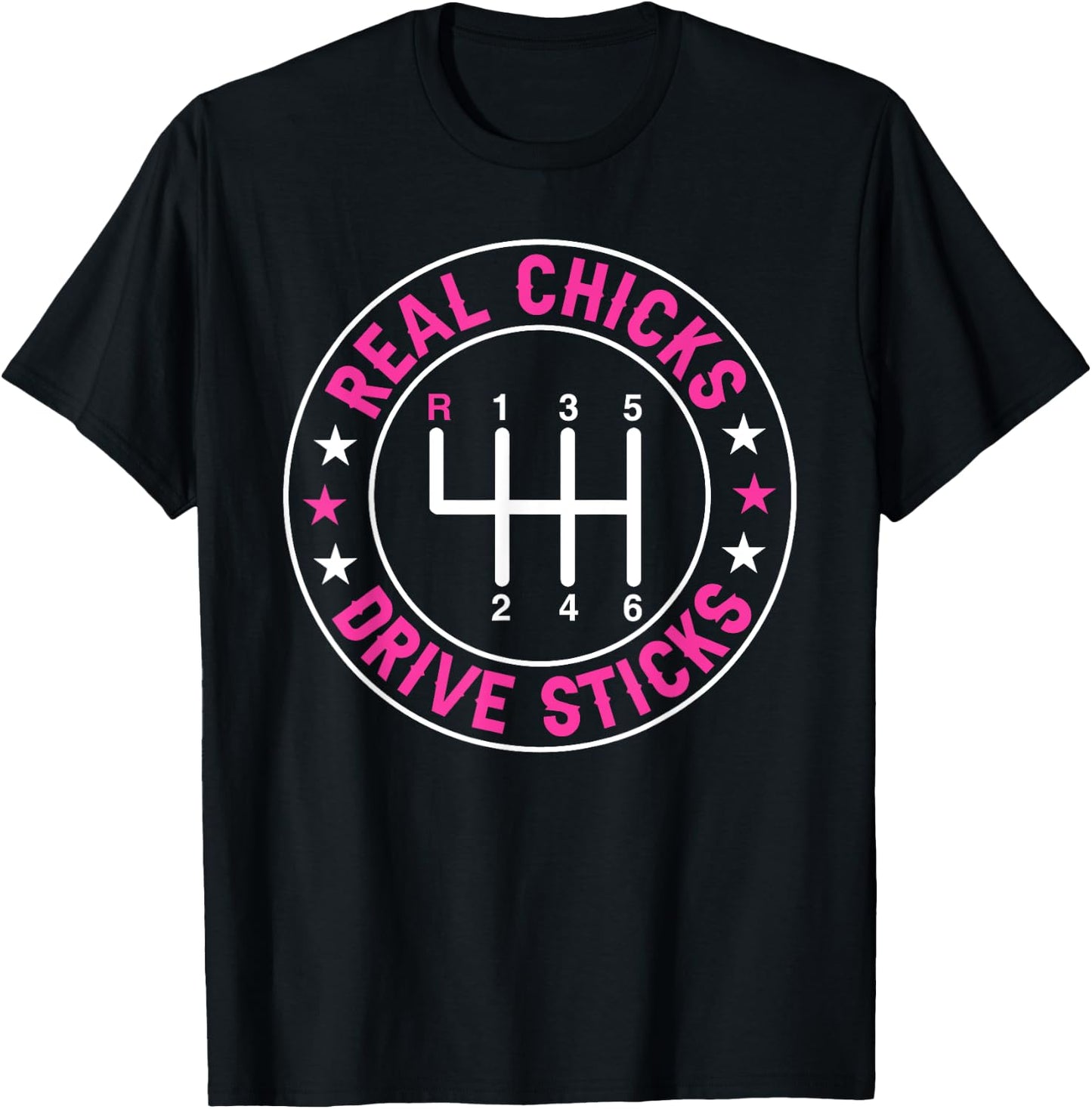 Funny Real Chicks Drive Sticks Manual Transmission Drifting T-Shirt - T-Shirt | Black
