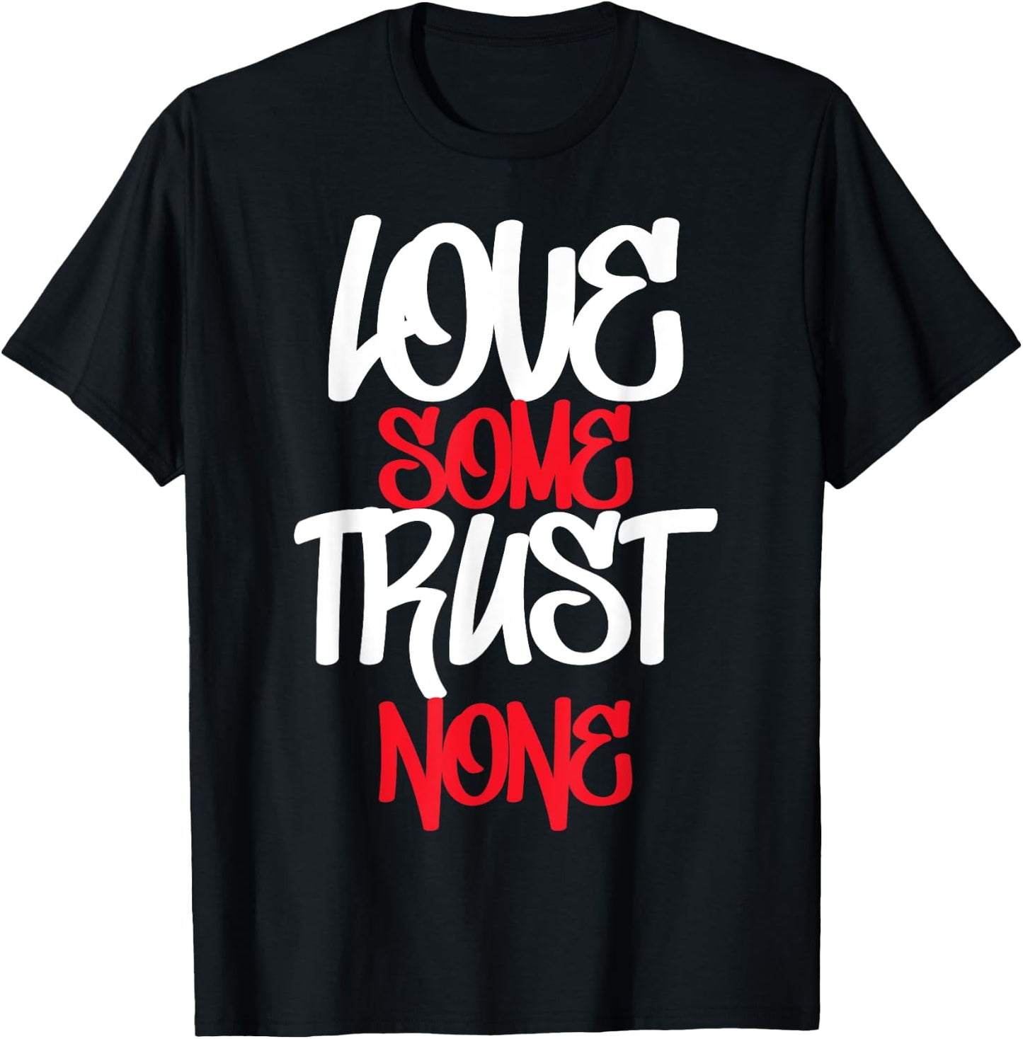 Hustler, Hustle Gang, Love Some Trust None, Urban Apparel T-Shirt - T-Shirt | Black