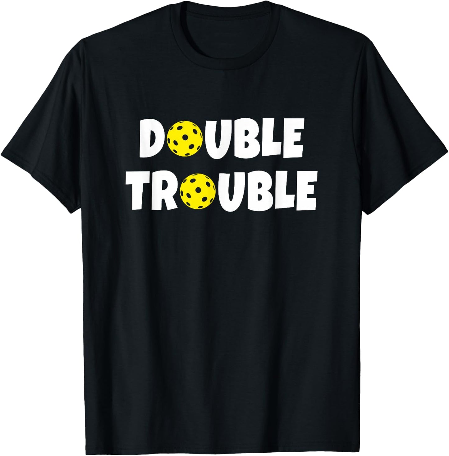 Pickleball - Funny Double Trouble Team T-Shirt - T-Shirt | Black