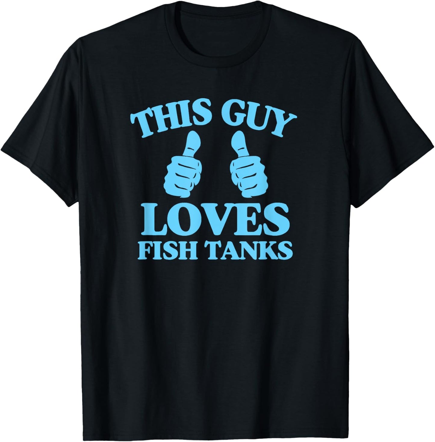 This Guy Loves Fish Tanks Funny Aquarium Lover Gift T-Shirt - T-Shirt | Black
