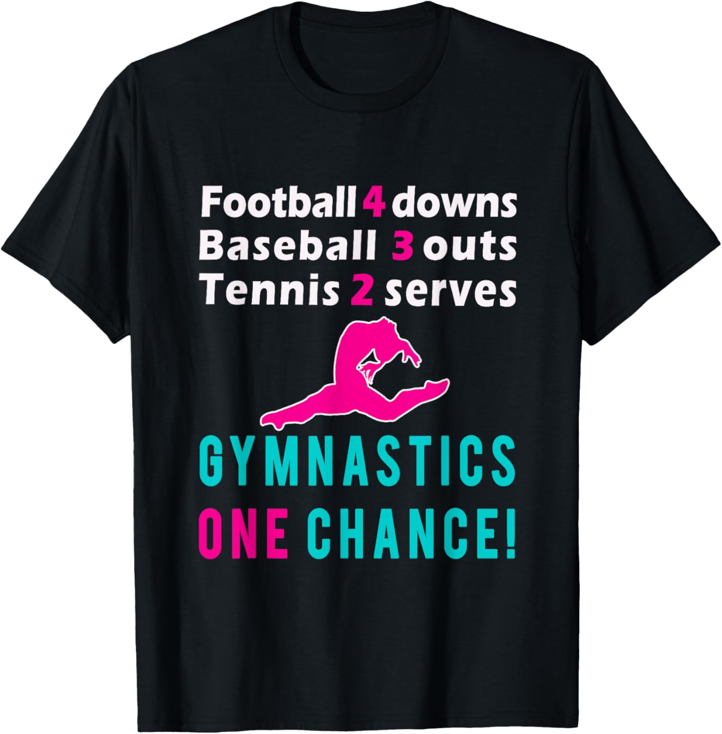 Top Girls Gymnastics One Chance Gymnast Gift T-Shirt - T-Shirt | Black