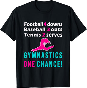 Top Girls Gymnastics One Chance Gymnast Gift T-Shirt - T-Shirt | Black