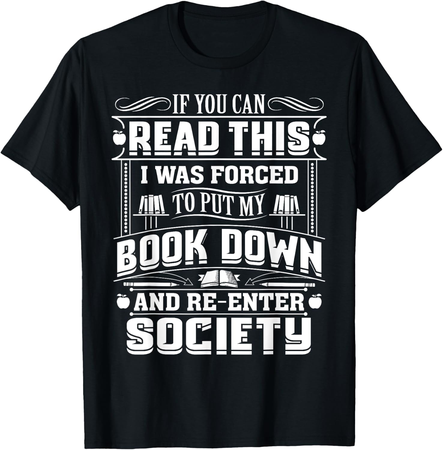 If You Can Read This I Was Forced To Put My Book Down Shirt T-Shirt - T-Shirt | Black