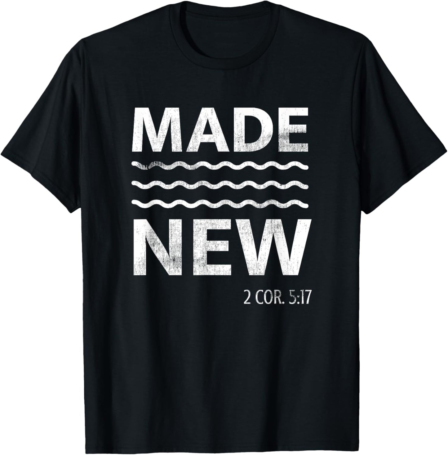 Christian Baptism Adult Christian Bible Verse Made New T-Shirt - T-Shirt | Black