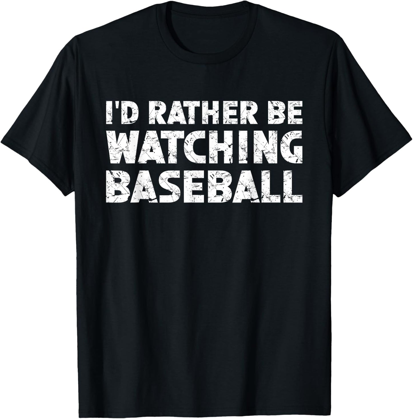I'd Rather Be Watching Baseball T-Shirt - T-Shirt | Black