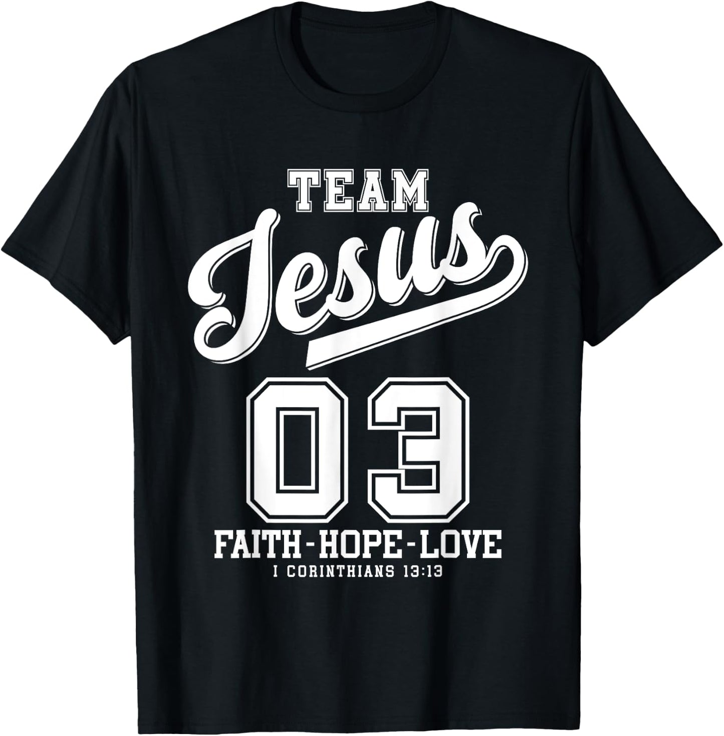 Christian - Team Jesus 03 Faith Hope Love T-Shirt - T-Shirt | Black