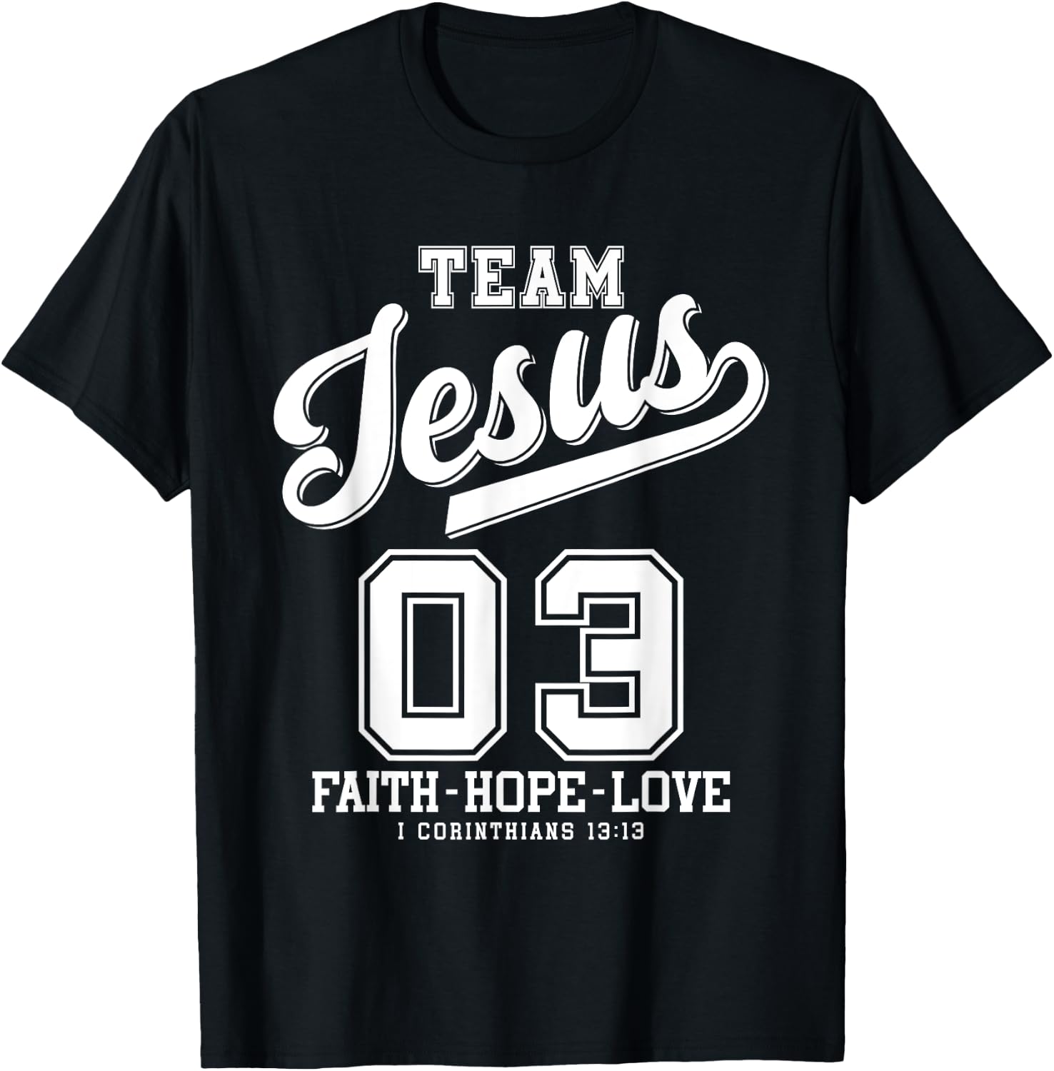 Christian - Team Jesus 03 Faith Hope Love T-Shirt - T-Shirt | Black