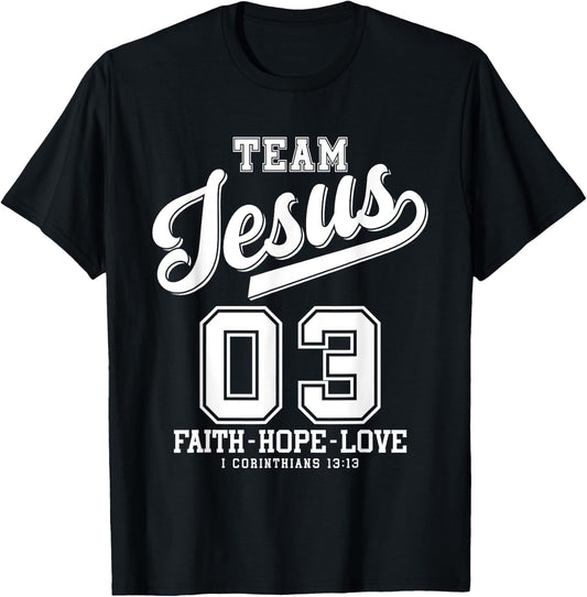 Christian - Team Jesus 03 Faith Hope Love T-Shirt - T-Shirt | Black