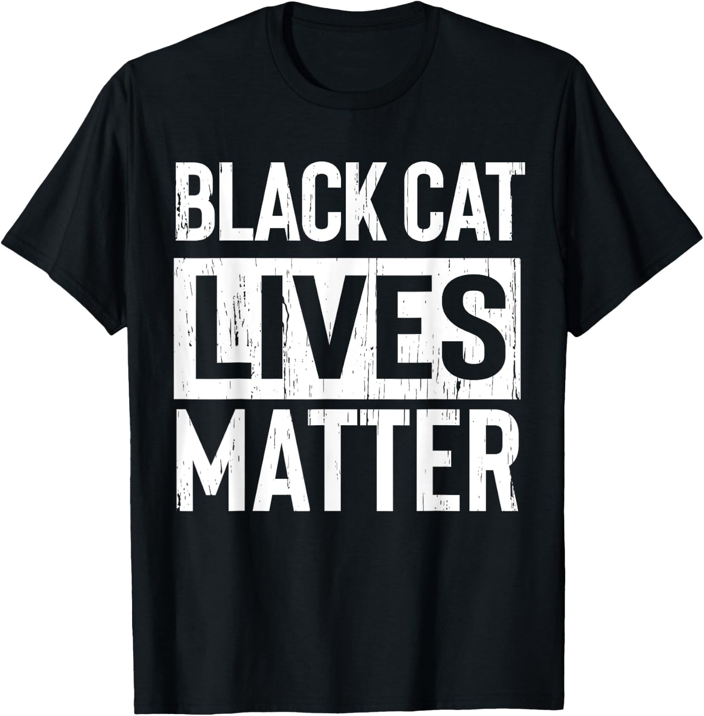 Black Cat Lives Matter Funny Gift Men Women T-Shirt - T-Shirt | Black