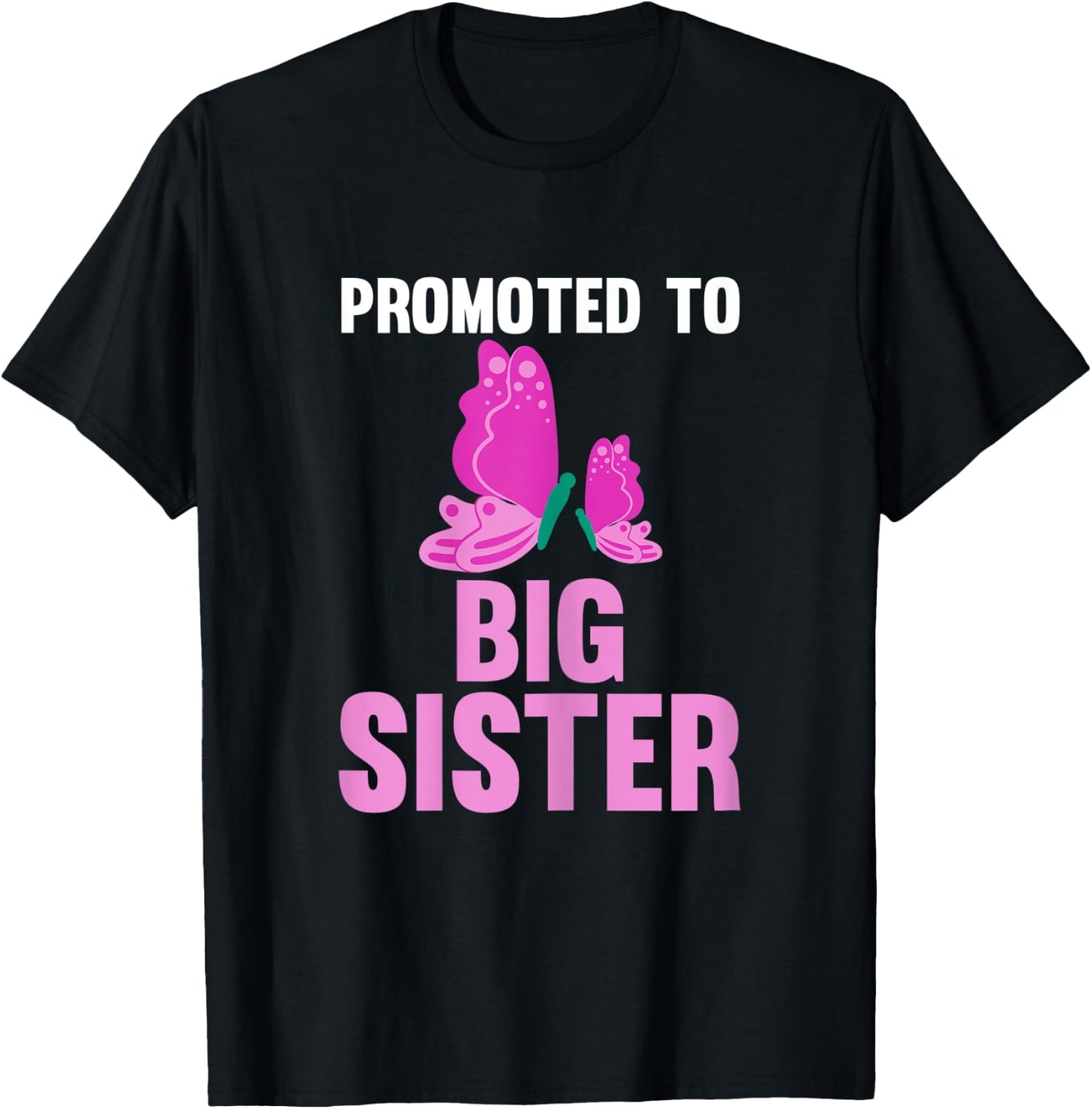 Promoted to Big Sister Butterfly Brother T-Shirt - T-Shirt | Black