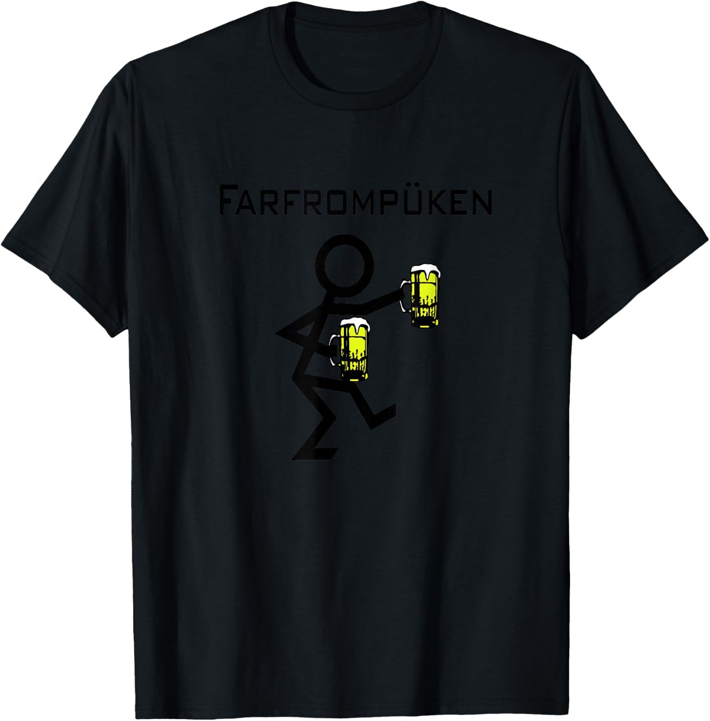Farfrompuken | Funny German Drinking T-Shirt - T-Shirt | Black
