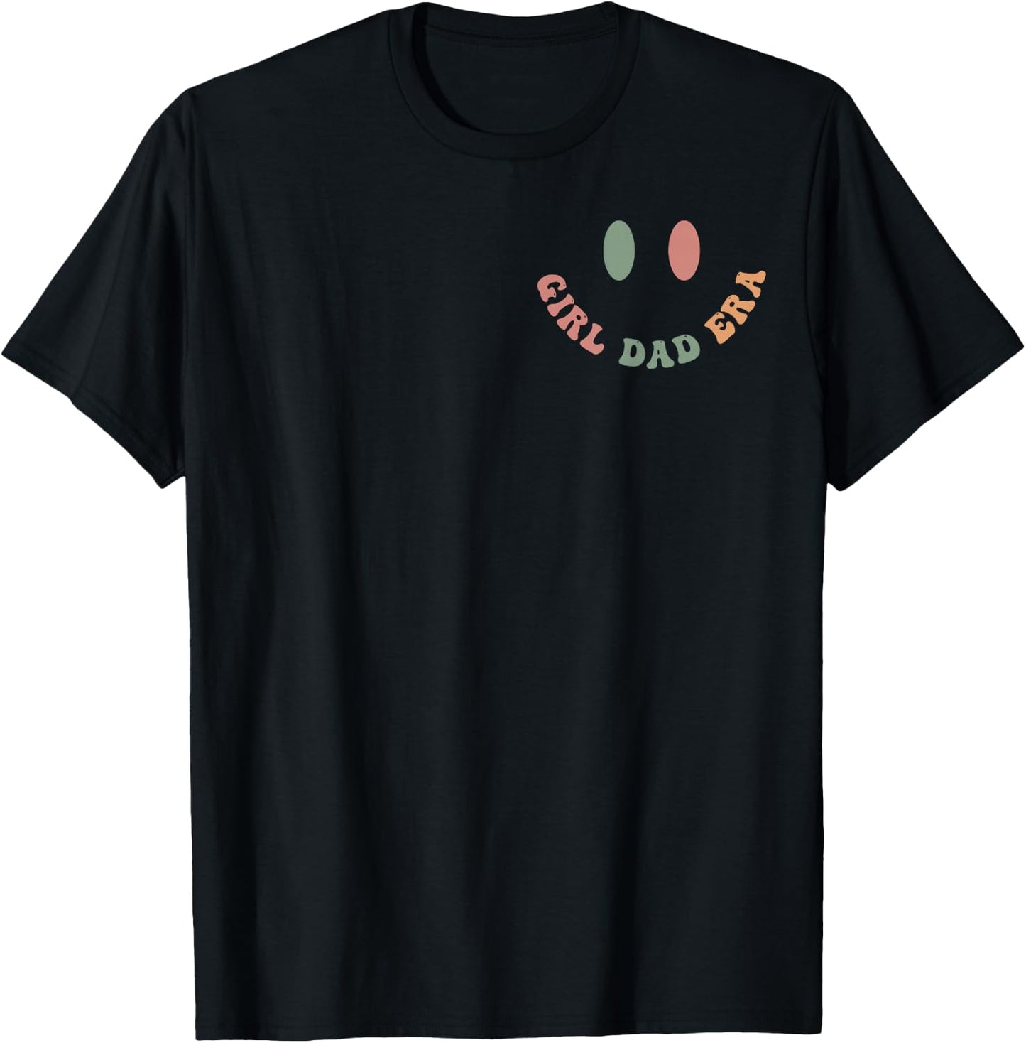 In My Girl Era Dad Funny Fathers Day Men Dad ( 2 Sided) T-Shirt - T-Shirt | Black